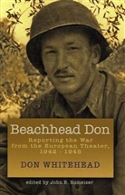 Don Whitehead, Don Romeiser Whitehead, Don/ Romeiser Whitehead, John Romeiser, John B Romeiser, John B. Romeiser - Beachhead Don