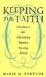 Fortune, Marie M Fortune, Marie M. Fortune - Keeping the Faith