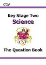 CGP Books, CGP Books, Richard Parsons, CGP Books, CGP Books - Science The Question Book