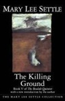 Mary Lee Settle - The Killing Ground