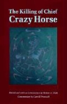Robert A. Clark, Carroll Friswold - The Killing of Chief Crazy Horse
