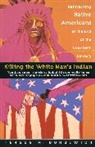 Fergus M Bordewich, Fergus M. Bordewich - Killing the White Man's Indian