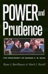 Ryan J. Barilleaux, Ryan J./ Rozell Barilleaux, Mark J. Rozell - Power and Prudence
