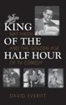 David Everitt - King of the Half Hour