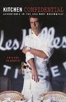 Anthony Bourdain - Kitchen Confidential