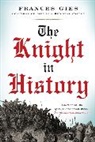 Gies, Frances Gies - The Knight in History