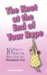Teresa Bell Kindred - The Knot at the End of Your Rope