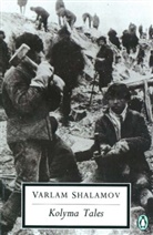 John Glad, Varlam Shalamov, Varlan Shalamov, Varlan Shalanov - Kolyma Tales