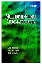 Keith D Bartle, Keith D. Bartle, Keith D. (School of Chemistry Bartle, Bartle Keith D., Alastair Lewis, Alastair C Lewis... - Multidimensional Chromatography