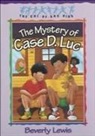 Beverly Lewis, Barbara Birch - The Mystery of Case D. Luc