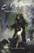 C S Lewis, C. S. Lewis, C.S. Lewis, Clive St. Lewis - That Hideous Strength