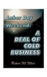 Robert W. Witt - Labor Day Weekend