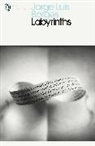 Jorge Borges, Jorge L Borges, Jorge Luis Borges, Jorges Luis Borges, James Irby, Jorge Luis Borges... - Labytinths