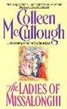 Colleen McCullough - Ladies of Missalonghi