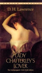 D H Lawrence, D. H. Lawrence, D.H. Lawrence, David H. Lawrence, David Herbert Lawrence, Lawrence Durrell... - Lady Chatterley's Lover