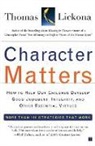 Thomas Lickona, Tom Lickona - Character Matters