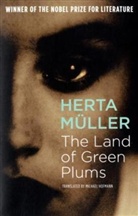 Herta Muller, Herta (Y) Muller, Herta Müller - The Land of Green Plums
