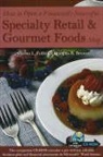 Douglas R Brown, Douglas R. Brown, Douglas Robert Brown, Sharon Fullen, Sharon L Fullen, Sharon L. Fullen - How to Open a Financially Successful Specialty Retail & Gourmet Foods Shop