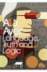 A J Ayer, A. J. Ayer, A.J. Ayer, AJ Ayer, Ben Rogers - Language Truth and Logic