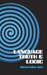 A J Ayer, A. J. Ayer, Alfred Jules Ayer - Language, Truth and Logic