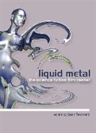 Sean Redmond, Sean Redmond - Liquid Metal the Science Fiction Film Reader