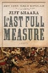 Jeff Shaara - The Last Full Measure