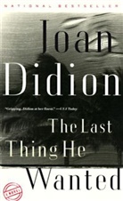 Joan Didion, Didon Joan - Last Thing He Wanted