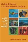 Linda E. (EDT) Thomas, Linda E Thomas, Linda E. Thomas, Linda Elaine Thomas - Living Stones in the Household of God