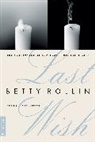 Betty Rollin - Last Wish