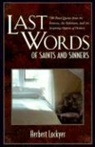 Dr Herbert Lockyer, Herbert Lockyer - Last Words of Saints and Sinners
