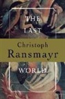 Christoph Ransmayr - The Last World