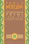 Pablo Neruda, Ben Belitt - Late and Posthumous Poems: