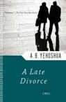 A B Yehoshua, A. B. Yehoshua, A.B. Yehoshua, Abraham B Yehoshua, Abraham B. Yehoshua - A Late Divorce
