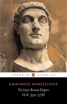 Ammianus, Ammianus Marcellinu Hamilton W, Ammianus Marcellinus, Walter Hamilton, Ammianus Marcellinus, Andrew Wallace-Hadrill - Later Roman Empire