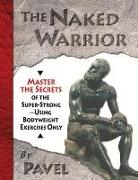Pavel Tsatsouline - Naked warrior -the-