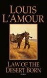 L. Amour, L&amp;apos, L. L'amour, Louis L'Amour - Law of the Desert Born