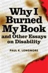 Paul Longmore, Paul K. Longmore - Why I Burned My Book