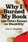 Paul Longmore, Paul K. Longmore, Robert Dawidoff - Why I Burned My Book