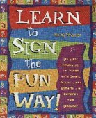 Penny Warner, Jamie Miller - Learn to Sign the Fun Way!