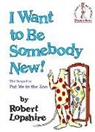 Robert Lopshire - I Want to be Somebody New!