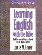 Louise Ebner, Louise M. Ebner - Learning English with the Bible: Diagramming Guide