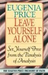Eugenia Price - Leave Yourself Alone
