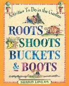 Sharon Lovejoy, Lovejoy Sharon - Roots, Shoots, Buckets and Boots