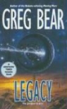 Greg Bear - Legacy