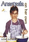Lois Lowry, Lowry Lois - Anastasia on Her Own