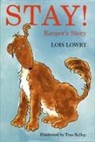 Lois Lowry, True Kelley, True Kelly - Stay!