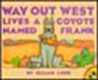 Jillian Lund - Way Out West Lives a Coyote Named Frank
