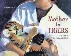 George Ella Lyon, Peter Catalanotto - Mother to Tigers