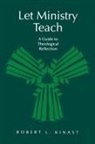 Robert L Kinast, Robert L. Kinast - Let Ministry Teach