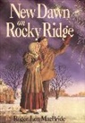 D Andreasen, Dan Andreasen, R l Macbride, Roger MacBride, Roger Lea MacBride, AGEE... - A New Dawn on Rocky Ridge